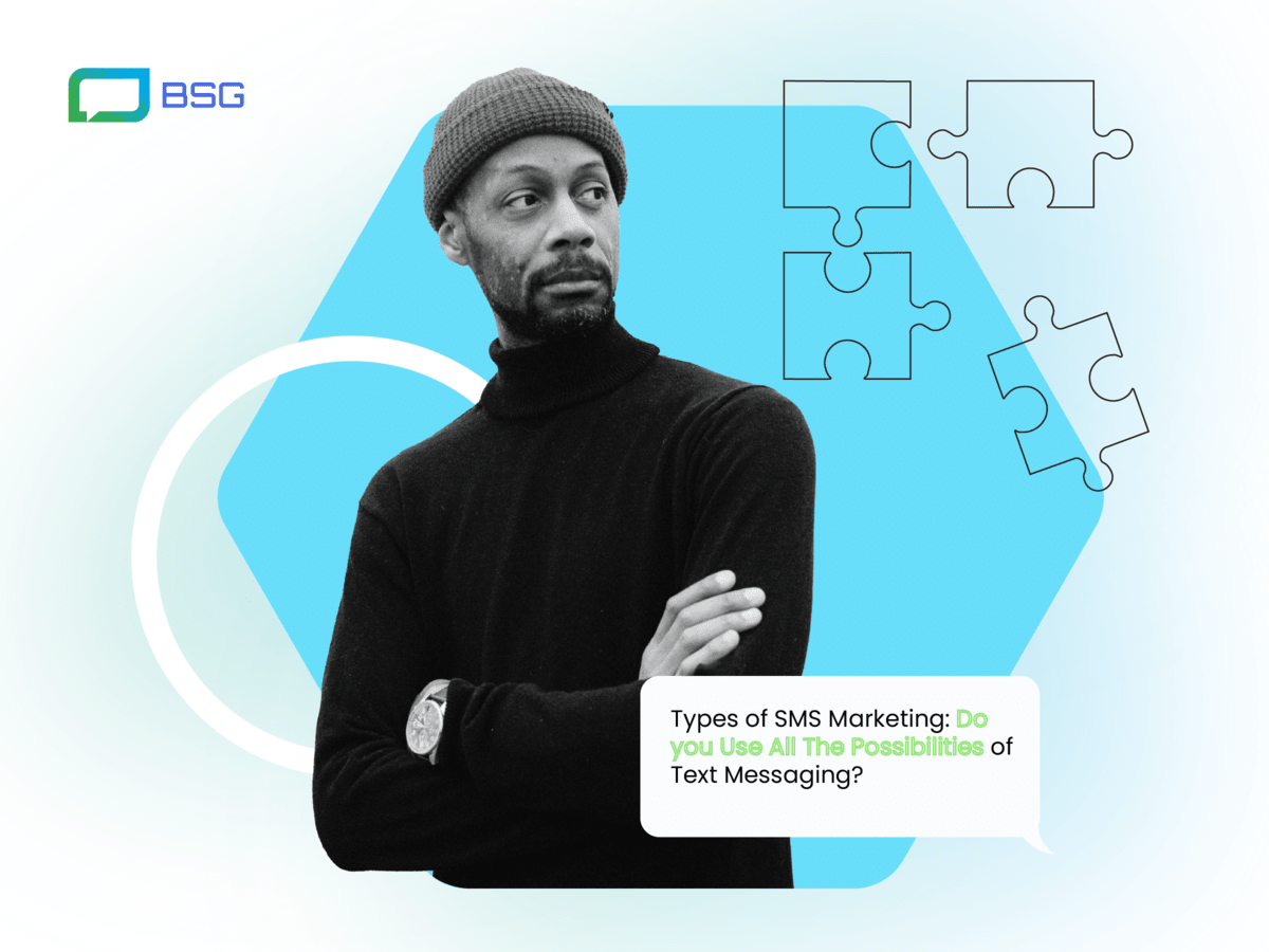 Types of SMS Marketing: Do you Use All The Possibilities of Text Messaging? - LET YOUR MESSAGE SURF THE WORLD