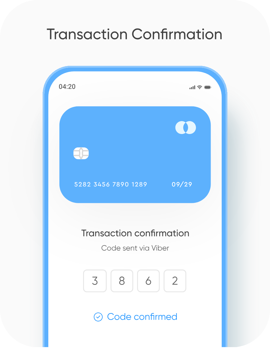 An OTP on every payment — where the cost of an error is highest.